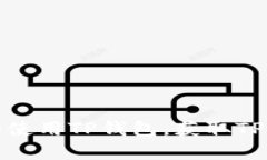 : 如何下载和使用TP钱包，